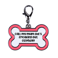 Call My Mum She's Freaking Out Pet Tag